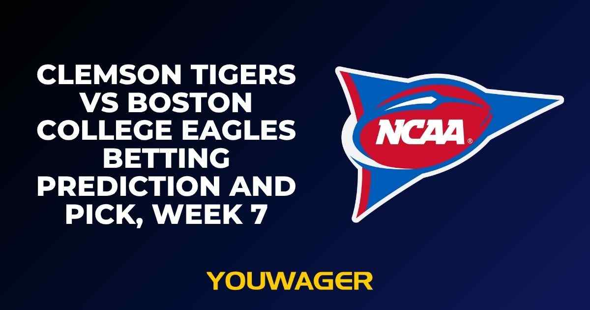 Clemson Tigers vs Boston College Eagles Betting Prediction and Pick, Week 7