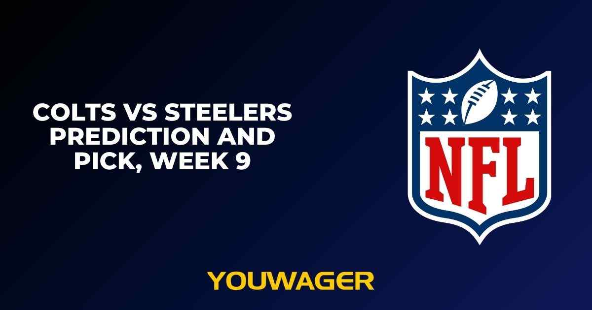 Colts vs Steelers Prediction and Pick, Week 9
