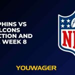 Dolphins vs Falcons Prediction and Pick, Week 8