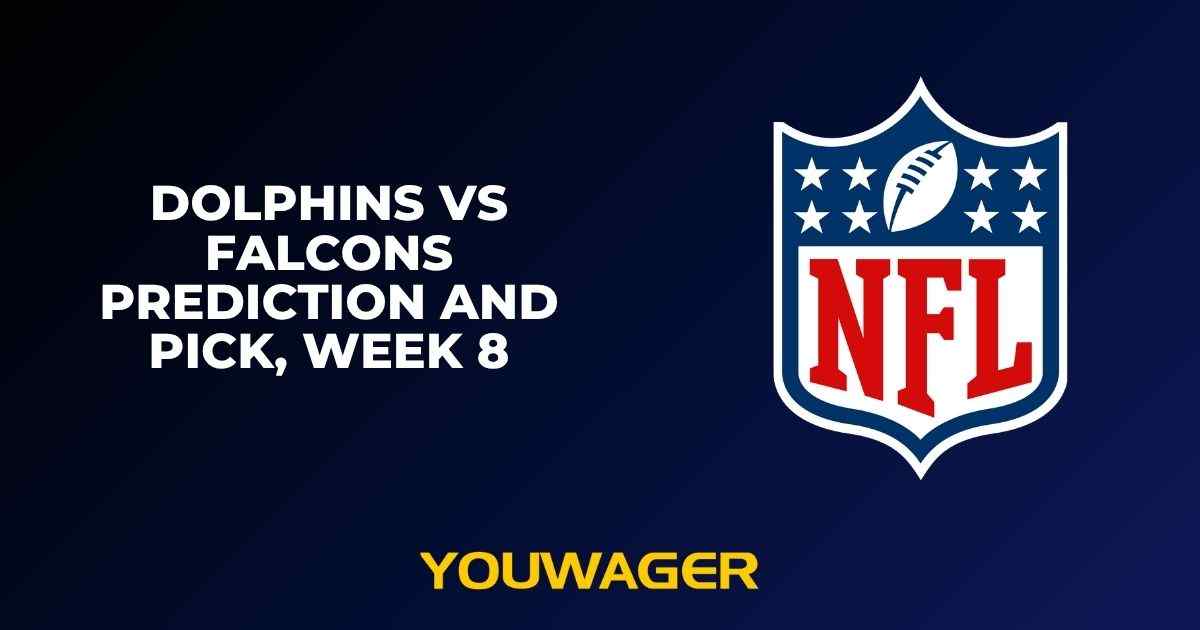 Dolphins vs Falcons Prediction and Pick, Week 8