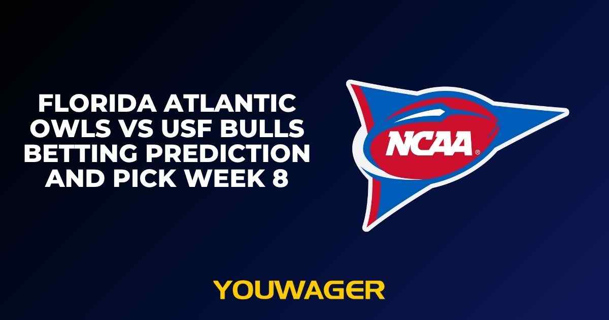 Florida Atlantic Owls vs USF Bulls Betting Prediction and Pick Week 8