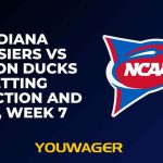 Indiana Hoosiers vs Oregon Ducks Betting Prediction and Pick, Week 7