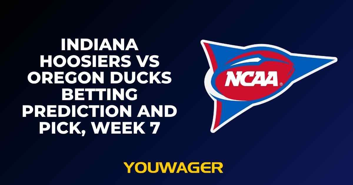 Indiana Hoosiers vs Oregon Ducks Betting Prediction and Pick, Week 7