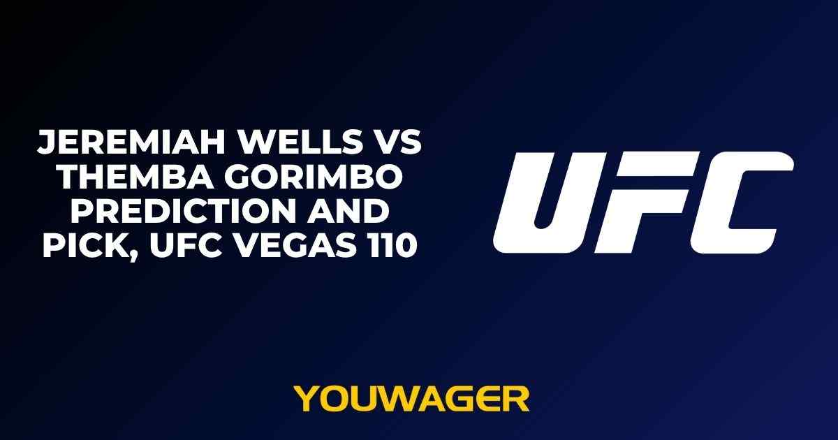 Jeremiah Wells vs Themba Gorimbo Prediction and Pick, UFC Vegas 110