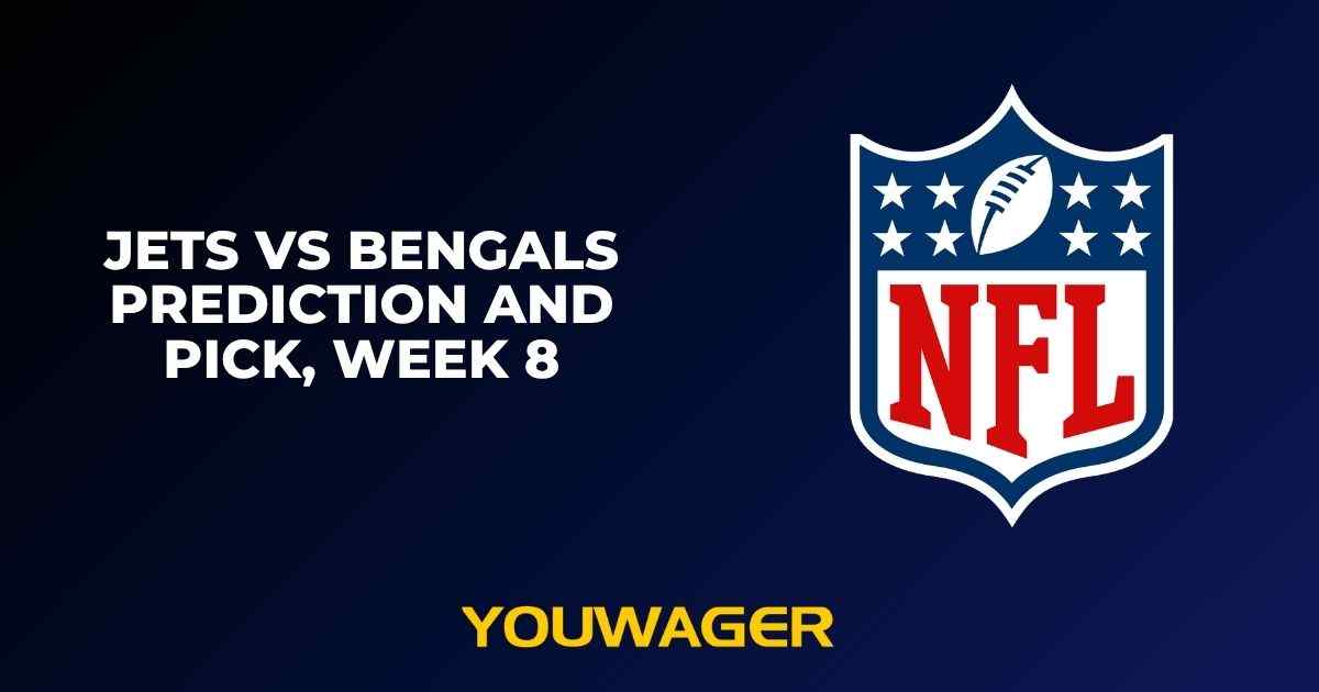 Jets vs Bengals Prediction and Pick, Week 8