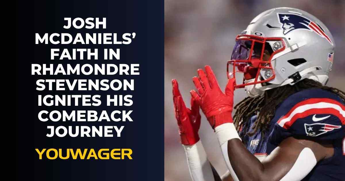 Josh McDaniels’ Faith in Rhamondre Stevenson Ignites His Comeback Journey