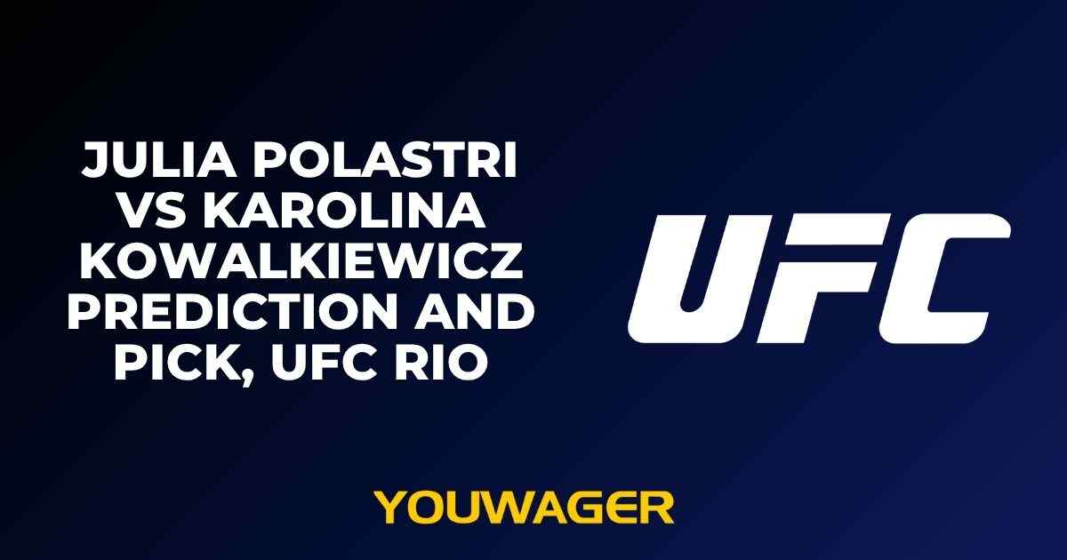Julia Polastri vs Karolina Kowalkiewicz Prediction and Pick, UFC Rio