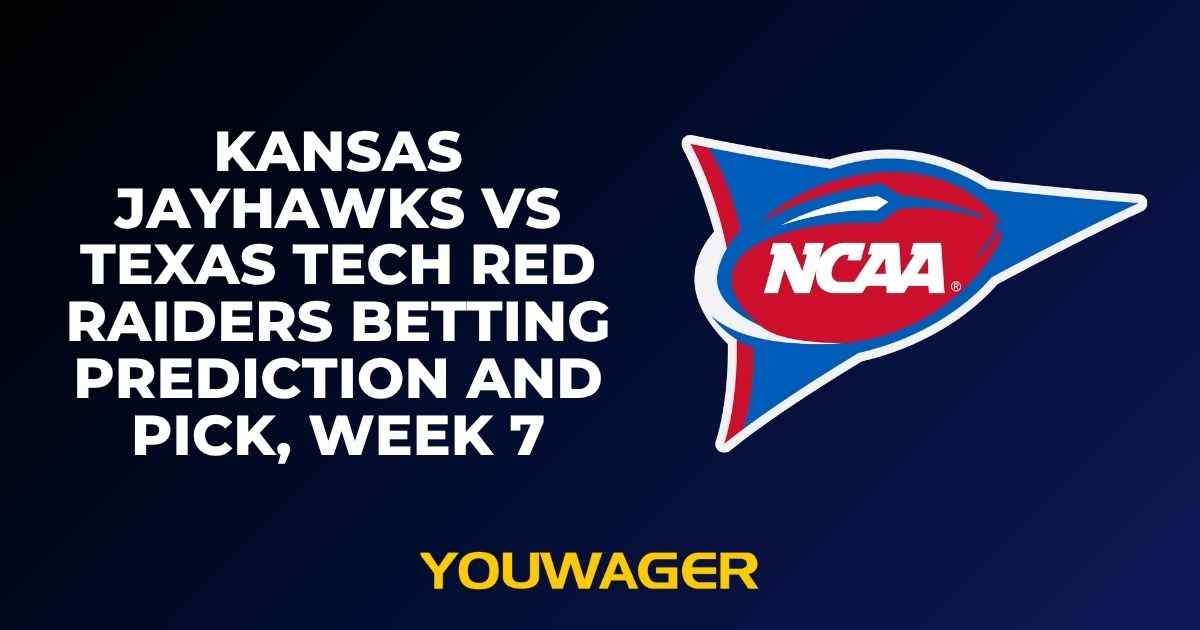 Kansas Jayhawks vs Texas Tech Red Raiders Betting Prediction and Pick, Week 7