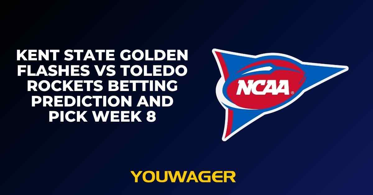 Kent State Golden Flashes vs Toledo Rockets Betting Prediction and Pick Week 8