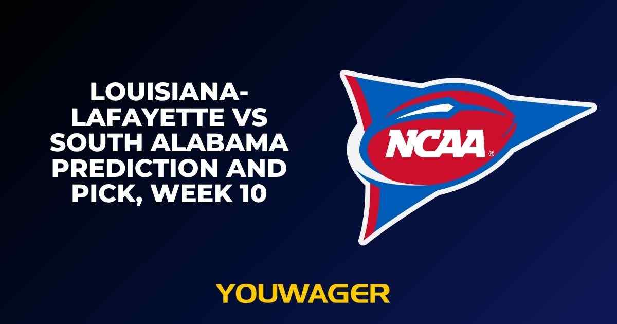 Louisiana-Lafayette vs South Alabama Prediction and Pick, Week 10