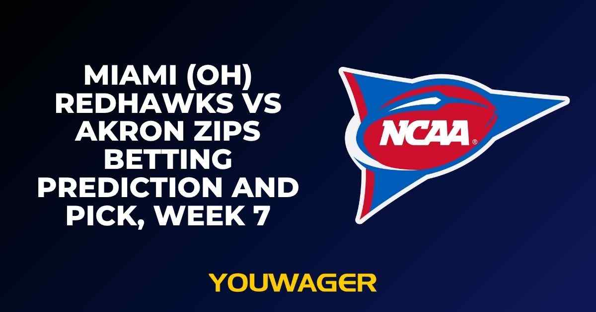 Miami (OH) RedHawks vs Akron Zips Betting Prediction and Pick, Week 7