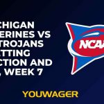 Michigan Wolverines vs USC Trojans Betting Prediction and Pick, Week 7