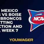 New Mexico Lobos vs Boise State Broncos Betting Prediction and Pick, Week 7