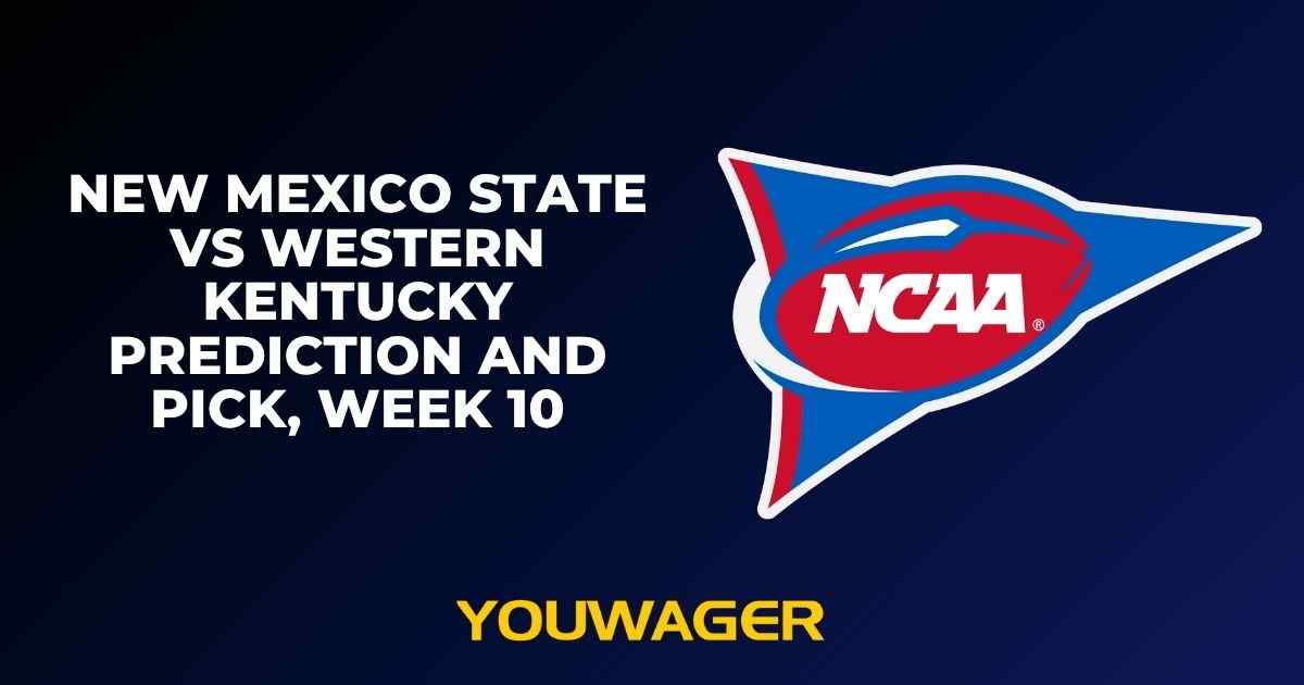 New Mexico State vs Western Kentucky Prediction and Pick, Week 10