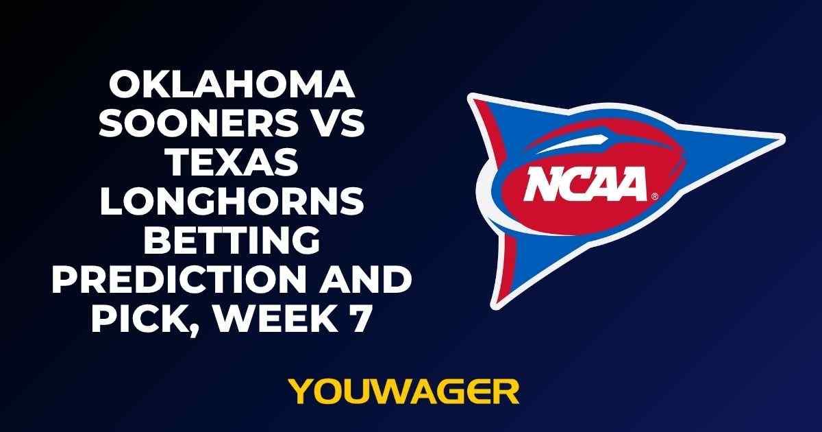 Oklahoma Sooners vs Texas Longhorns Betting Prediction and Pick, Week 7