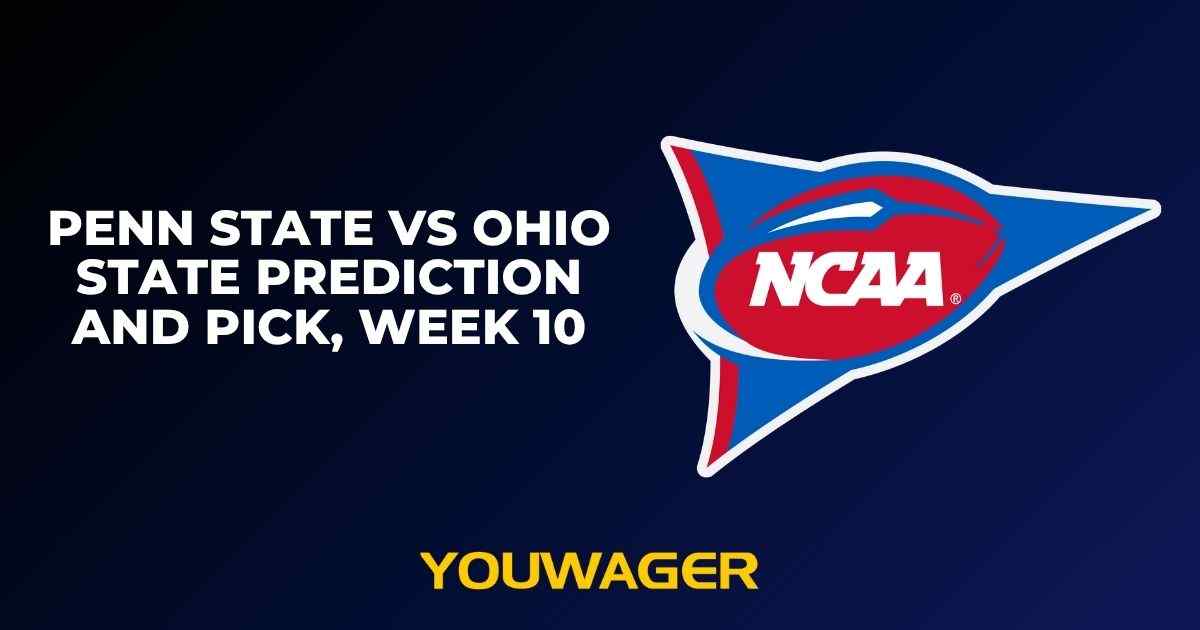Penn State vs Ohio State Prediction and Pick, Week 10