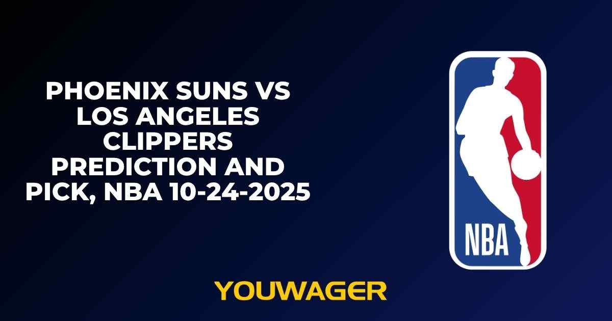 Phoenix Suns vs Los Angeles Clippers Prediction and Pick, NBA 10-24-2025