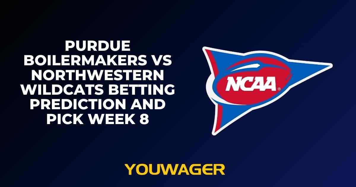 Purdue Boilermakers vs Northwestern Wildcats Betting Prediction and Pick Week 8