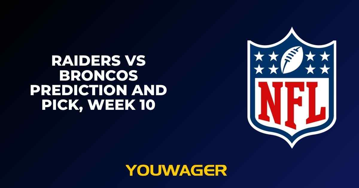 Raiders vs Broncos Prediction and Pick, Week 10