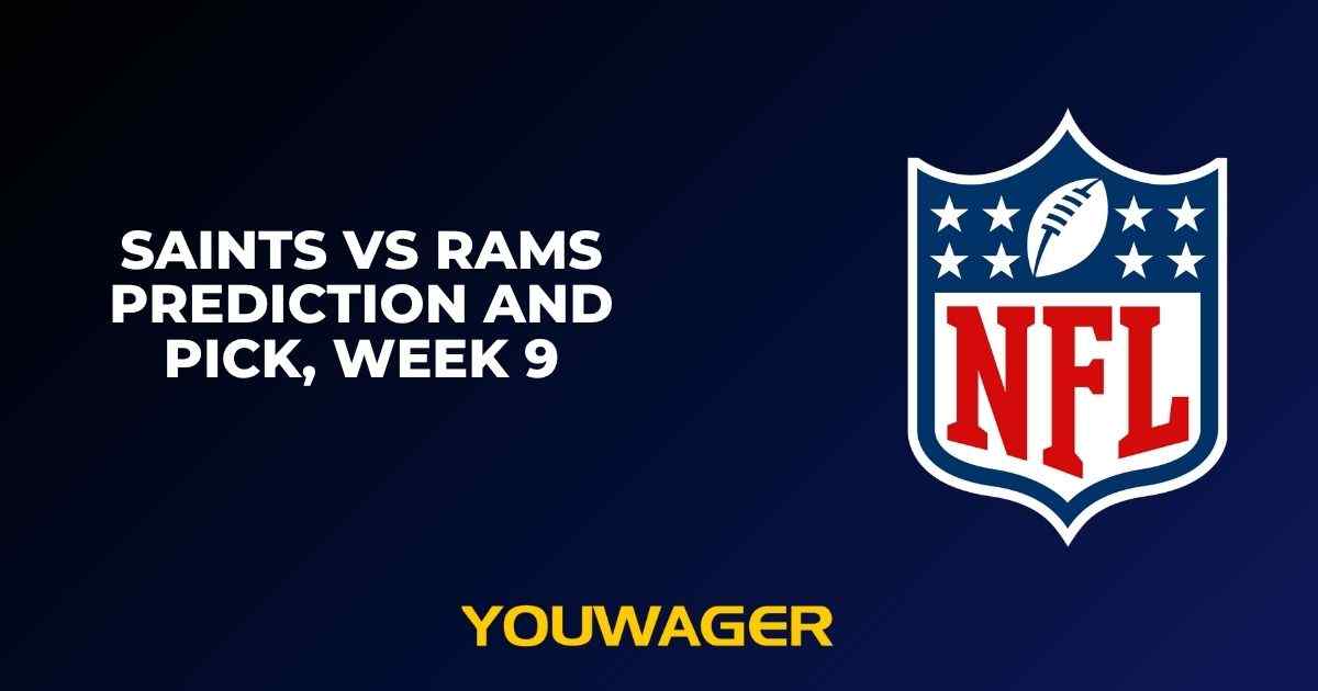 Saints vs Rams Prediction and Pick, Week 9
