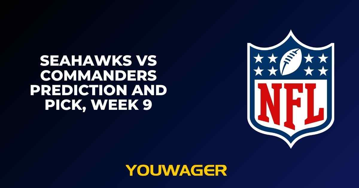 Seahawks vs Commanders Prediction and Pick, Week 9