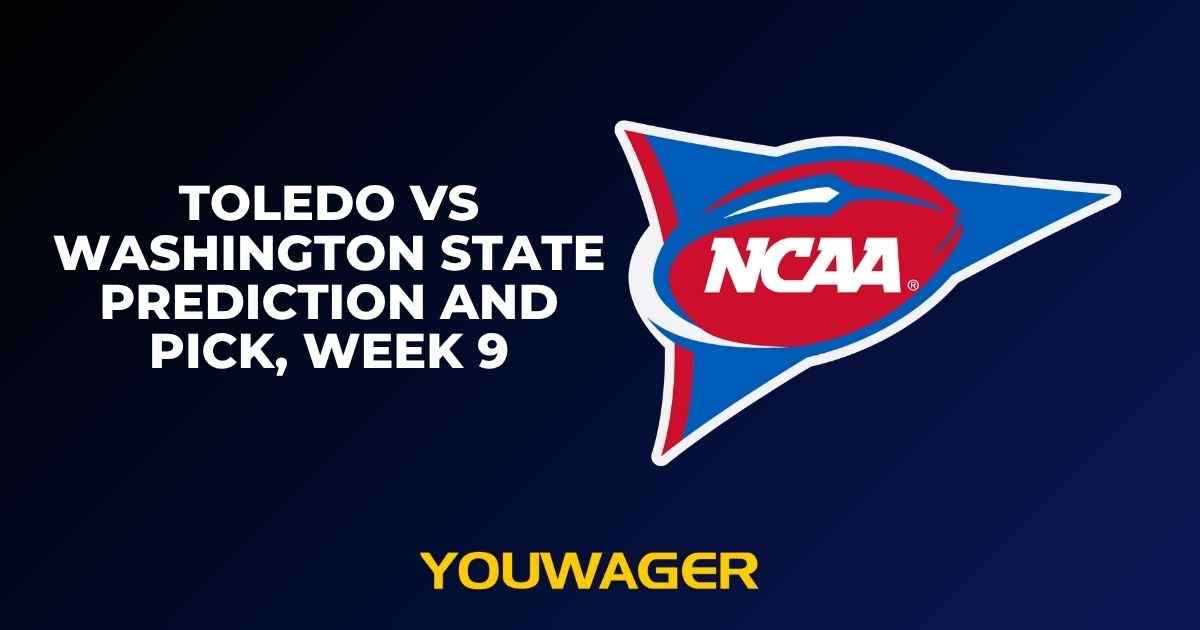 Toledo vs Washington State Prediction and Pick, Week 9