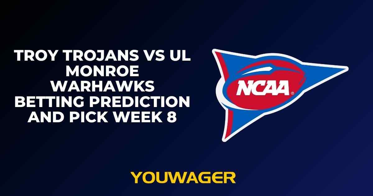 Troy Trojans vs UL Monroe Warhawks Betting Prediction and Pick Week 8