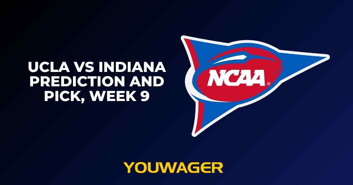 UCLA vs Indiana Prediction and Pick, Week 9