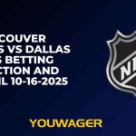 Vancouver Canucks vs Dallas Stars Betting Prediction and Pick, NHL 10-16-2025