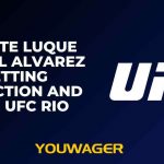 Vicente Luque vs Joel Alvarez Betting Prediction and Pick, UFC Rio