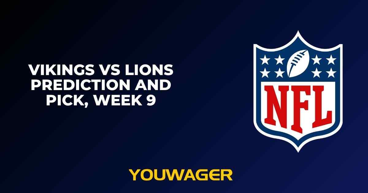 Vikings vs Lions Prediction and Pick, Week 9