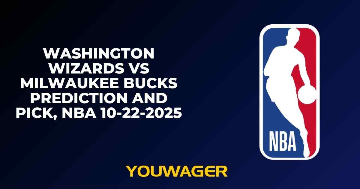 Washington Wizards vs Milwaukee Bucks Prediction and Pick, NBA 10-22-2025