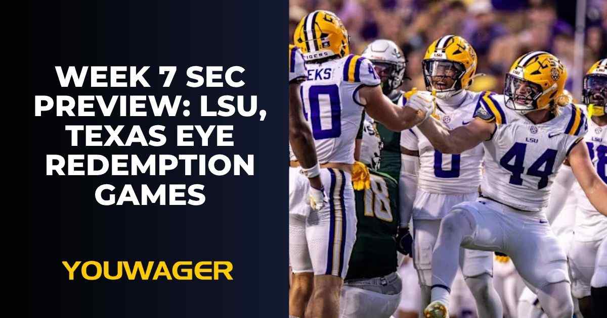 Week 7 SEC Preview LSU, Texas Eye Redemption Games