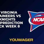 West Virginia Mountaineers vs UCF Knights Betting Prediction and Pick Week 8