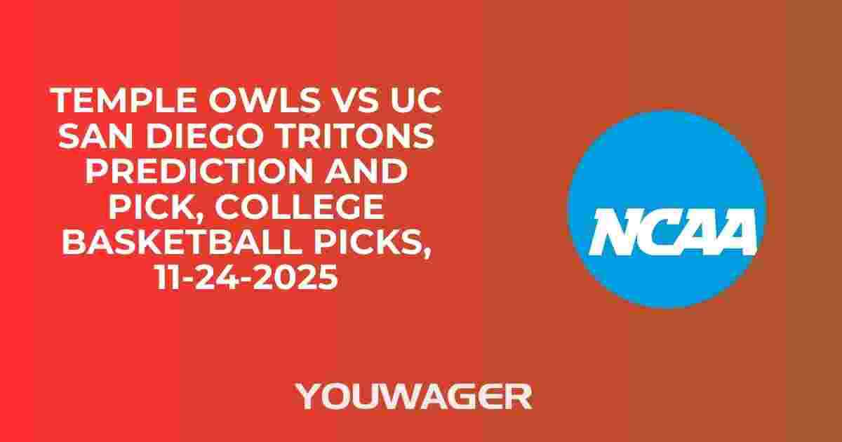 Temple Owls vs UC San Diego Tritons Prediction and Pick, College Basketball Picks, 11-24-2025