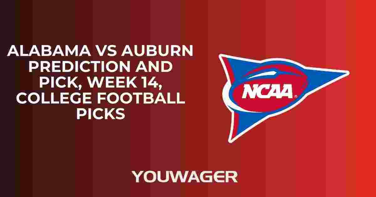 Alabama vs Auburn Prediction and Pick, Week 14, College Football Picks