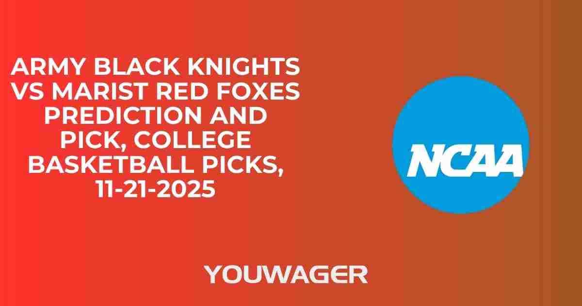 Army Black Knights vs Marist Red Foxes Prediction and Pick, College Basketball Picks, 11-21-2025