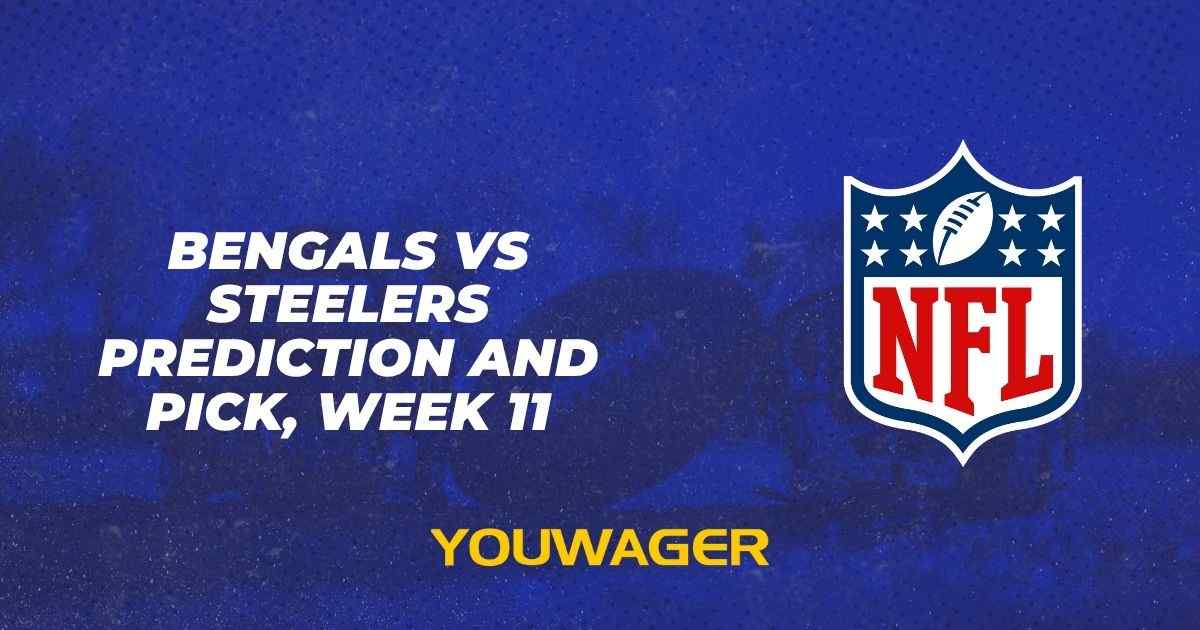 Bengals vs Steelers Prediction and Pick, Week 11