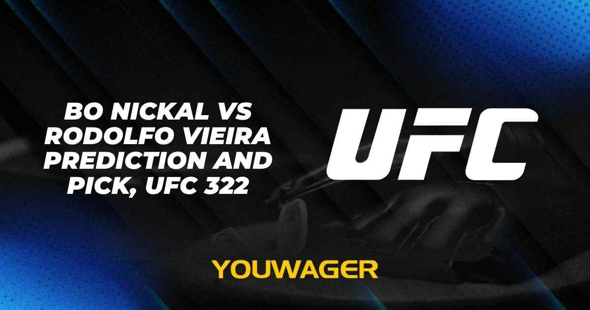 Bo Nickal vs Rodolfo Vieira Prediction and Pick, UFC 322