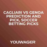 Cagliari vs Genoa Prediction and Pick, Soccer Betting Picks