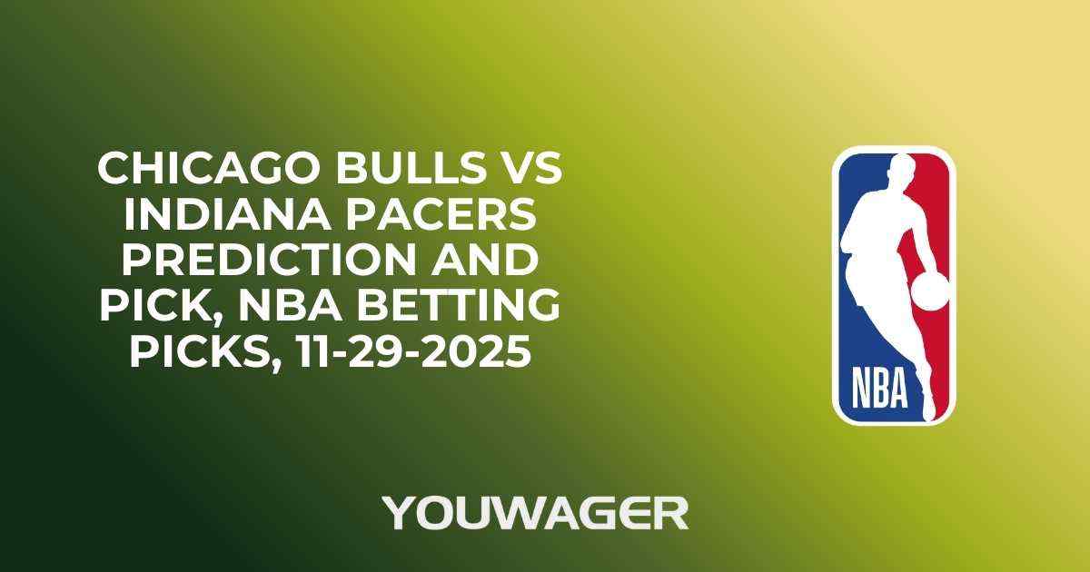 Chicago Bulls vs Indiana Pacers Prediction and Pick, NBA Betting Picks, 11-29-2025