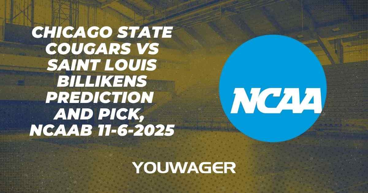 Chicago State Cougars vs Saint Louis Billikens Prediction and Pick, NCAAB 11-6-2025