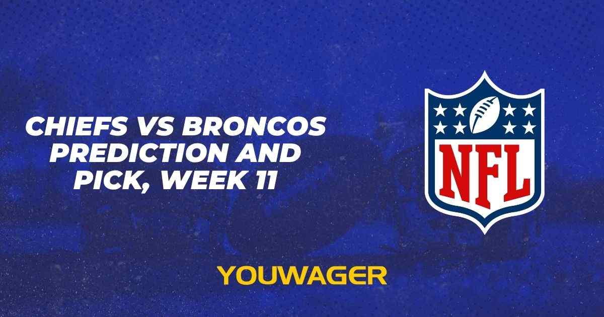 Chiefs vs Broncos Prediction and Pick, Week 11
