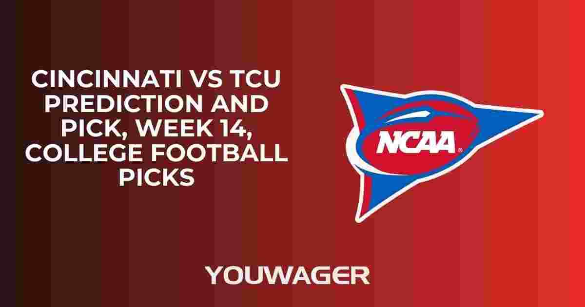 Cincinnati vs TCU Prediction and Pick, Week 14, College Football Picks