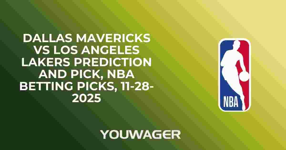 Dallas Mavericks vs Los Angeles Lakers Prediction and Pick, NBA Betting Picks, 11-28-2025