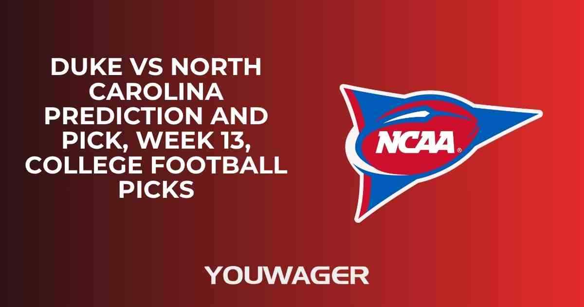 Duke vs North Carolina Prediction and Pick, Week 13, College Football Picks