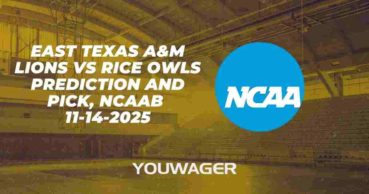 East Texas A&M Lions vs Rice Owls Prediction and Pick, NCAAB 11-14-2025