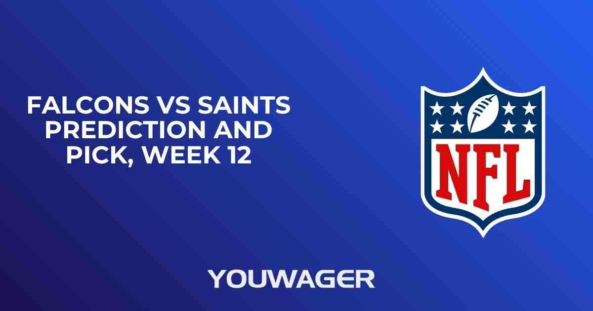 Falcons vs Saints Prediction and Pick, Week 12