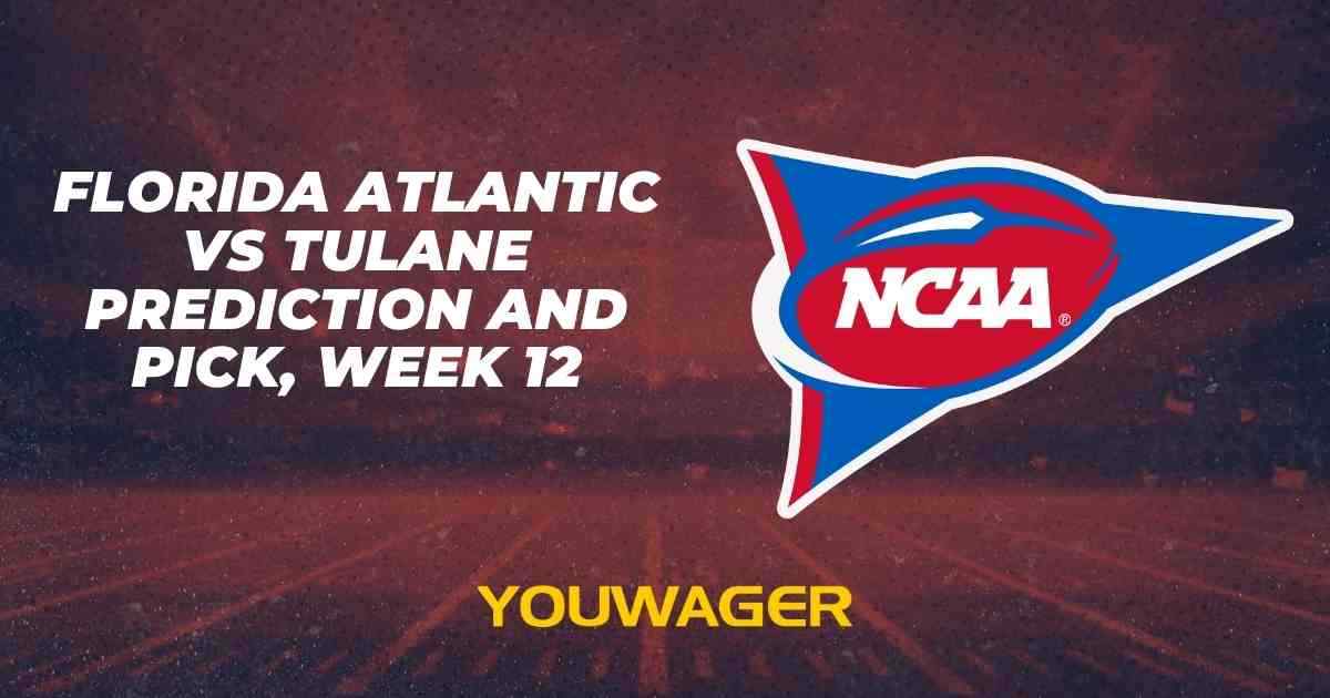 Florida Atlantic vs Tulane Prediction and Pick, Week 12