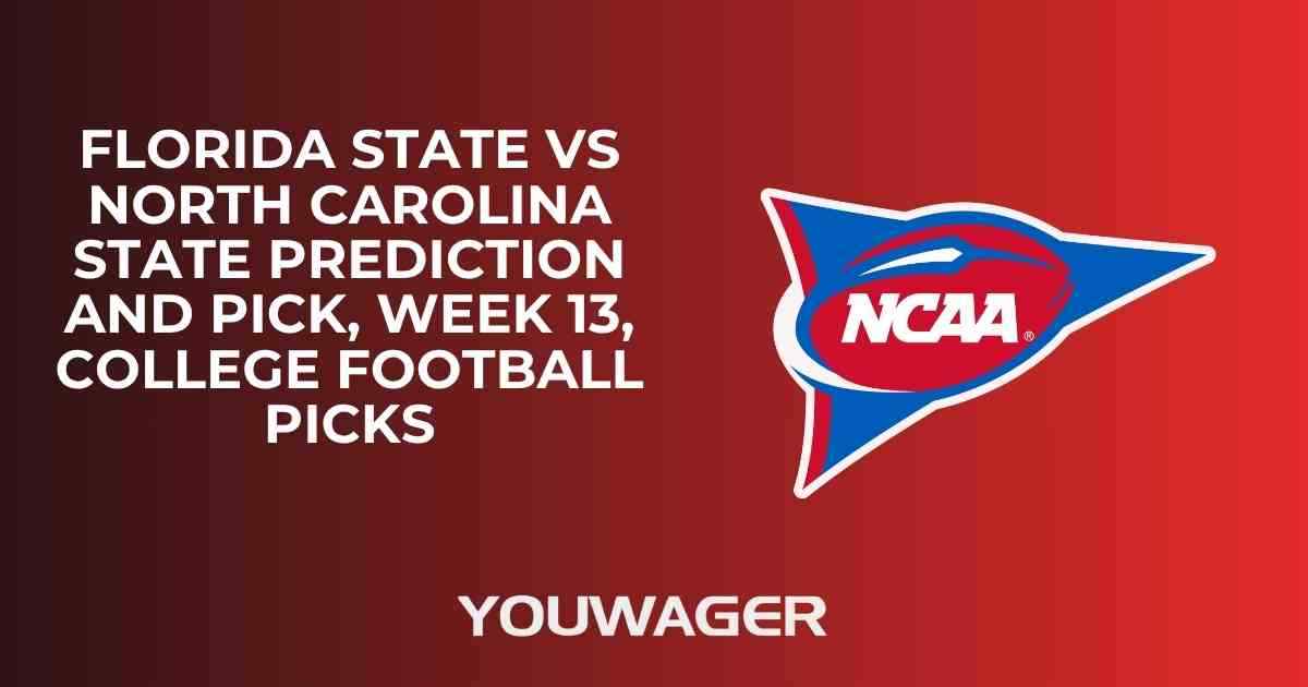 Florida State vs North Carolina State Prediction and Pick, Week 13, College Football Picks